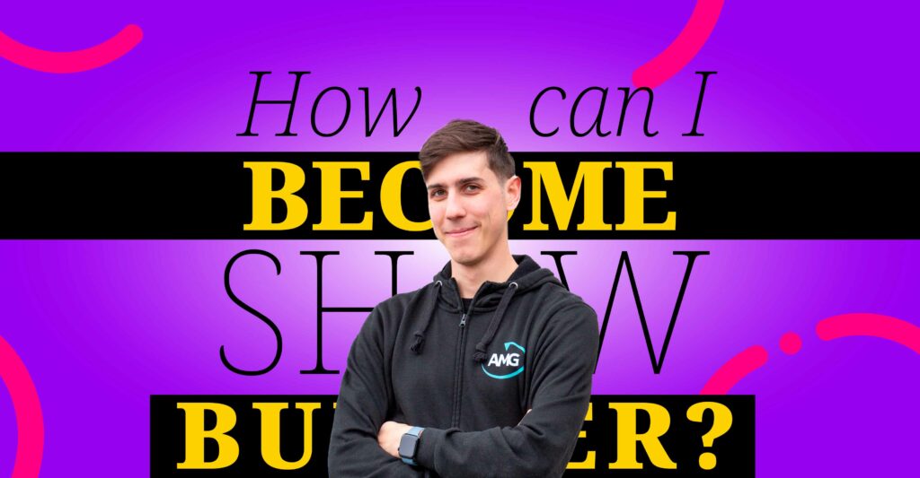 come diventare uno show builder?